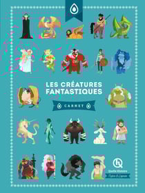 Les créatures fantastiques : carnet