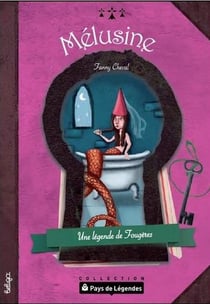MELUSINE Une légende de Fougères