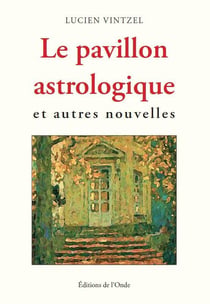Le pavillon astrologique et autres nouvelles