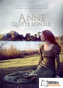 Anne Shirley Tome 3 : Anne quitte son île
