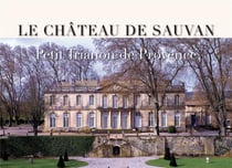 Le château de Sauvan : Petit Trianon de Provence
