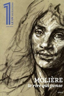 Le 1 des Ecrivains Hors-Série : Molière, le rire qui pense