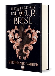 Il était une fois un coeur brisé Tome 1 - édition collector