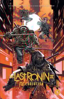 Teenage Mutant Ninja Turtles - les Tortues Ninja - The last ronin Tome 2 : Re-Evolution