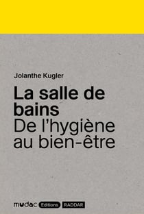 La salle de bains : De l'hygiène au bien-être