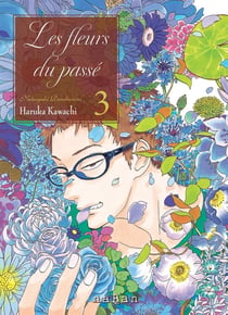 Les fleurs du passé : Natsuyuki Rendezvous Tome 3
