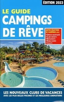 Le guide campings de rêve (édition 2023)