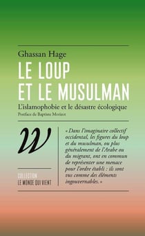 Le loup & le musulman - l'islamophobie et le désastre écologique
