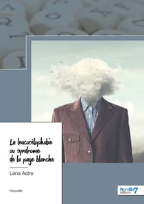 La leucosélophobie ou syndrome de la page blanche