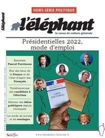 L'éléphant Hors-Série : présidentielles, mode d'emploi