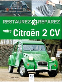 Restaurez-réparez : votre citroën 2 CV