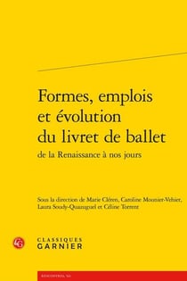 Formes, emplois et évolution du livret de ballet de la Renaissance à nos jours