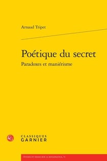 Poétique du secret : paradoxes et maniérisme
