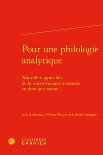 Pour une philologie analytique : nouvelles approches de la micro-variance textuelle en domaine roman