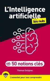 L'Intelligence artificielle pour les nuls en 50 notions clés (2e édition)