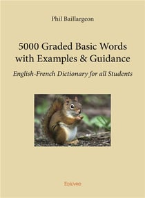 5000 grades basic words with examples & guidance - english/french dictionary for all students