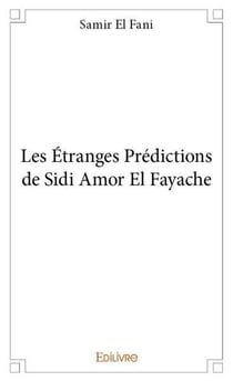Les etranges predictions de sidi amor el fayache