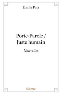 Porte-Parole / Juste humain : Nouvelles