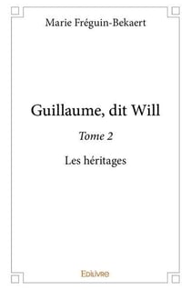 Guillaume, dit will  - t02 - guillaume, dit will  - les heritages