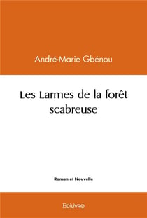 Les Larmes de la forêt scabreuse