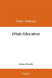 J'étais éducateur