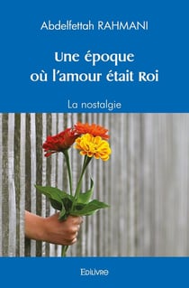 Une époque où l'amour était Roi : La nostalgie