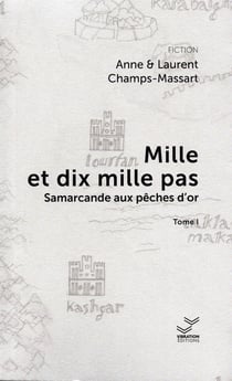Mille et dix mille pas - Tome 1 : Samarcande aux pêches d'or