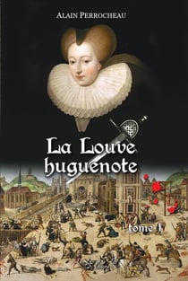 La Louve Huguenote tome 1 & 2 : Catherine de Parthenay