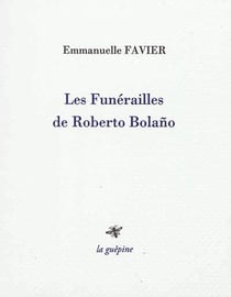 Les funérailles de roberto bolano