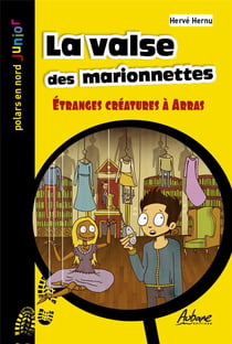 La valse des marionnettes : étranges créatures à Arras