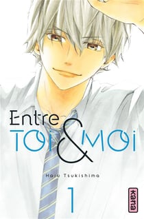 Entre toi et moi Tome 1
