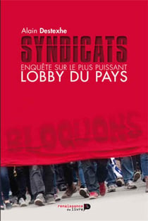 Syndicats - enquête sur le plus puissant lobby du pays