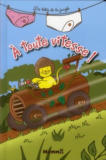 Les bebes de la jungle a toute vitesse !