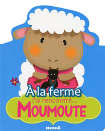 À la ferme j'ai rencontré... moumoute