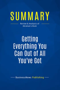 Summary: Getting Everything You Can Out of All You've Got : Review and Analysis of Abraham's Book
