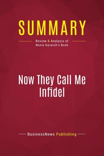 Summary: Now They Call Me Infidel : Review and Analysis of Nonie Darwish's Book