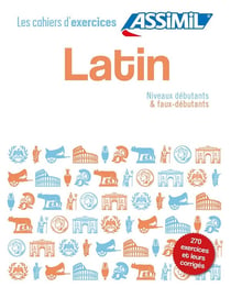 Les cahiers d'exercices : latin - niveaux débutants & faux-débutants