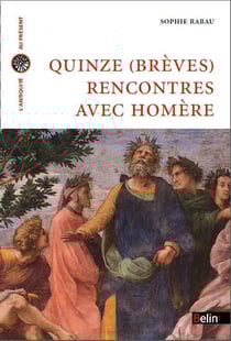 Quinze (brèves) rencontres avec Homère