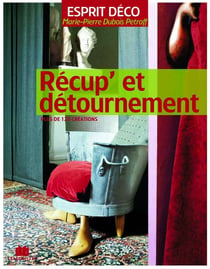 Récup et détournement : plus de 120 créations