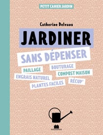 Jardiner sans dépenser