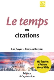 Le temps en 350 citations : 350 citations d'Aristote à Oscar Wilde