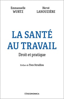 La santé au travail : Droit et pratique