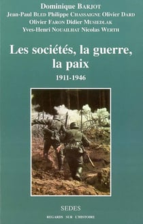 Les sociétés, la guerre, la paix - 1911-1946 : 1911-1946