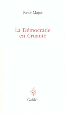 La démocratie en cruauté