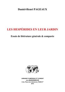 Les hespérides en leur jardin - essais de littérature générale et comparée