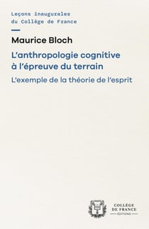 L'ANTHROPOLOGIE COGNITIVE A L'EPREUVE DU TERRAIN. L'EXEMPLE DE LA THEORIE DE L'ESPRIT