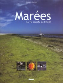 Marees - la vie secrete du littoral
