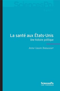 La santé aux Etats-Unis - une histoire politique