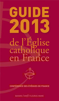 Guide 2013 de l'eglise catholique en france