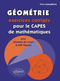Géométrie, exercices corrigés pour le capes de mathématiques